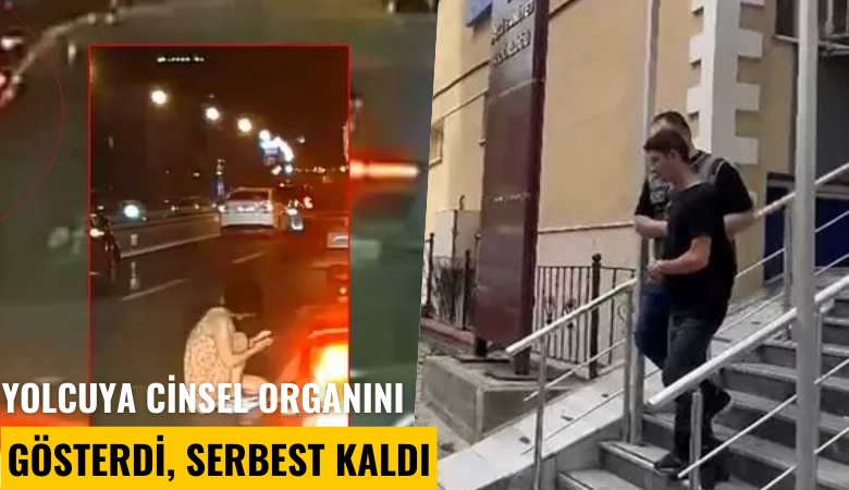 Yolcuya cinsel organını gösterdi, serbest kaldı