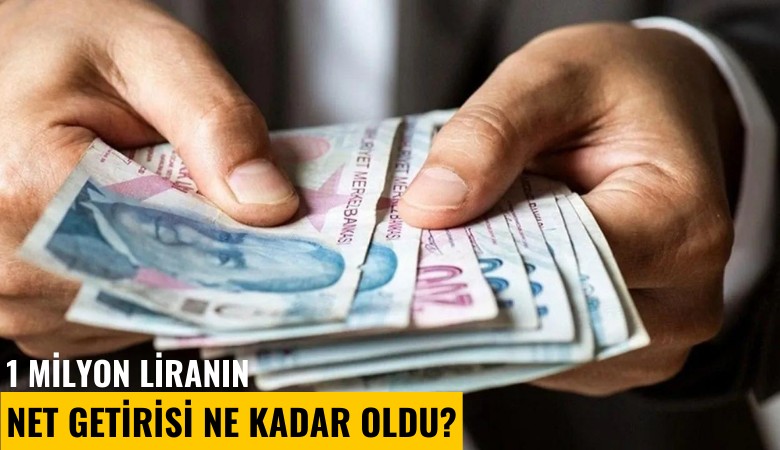 1 milyon liranın net getirisi ne kadar oldu?