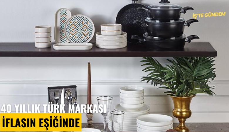 40 yıllık Türk markası iflasın eşiğinde