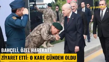 Bahçeli, Özel Harekat'i ziyaret etti: O kare gündem oldu
