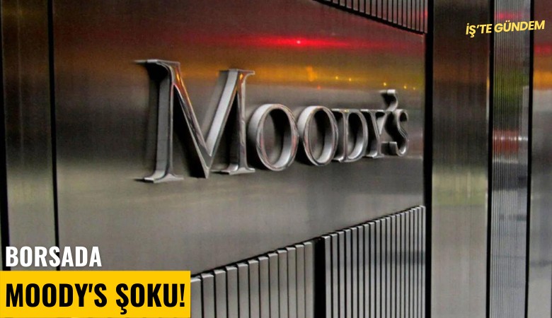 Borsada Moody's şoku!