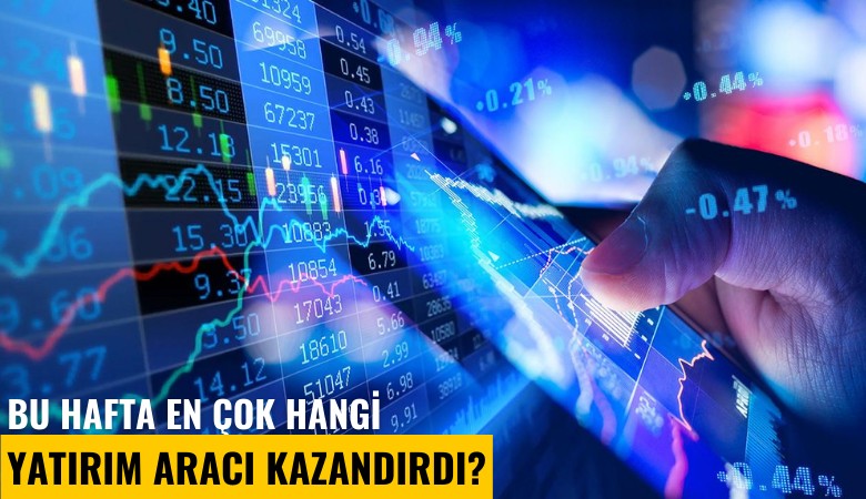 Bu hafta en çok hangi yatırım aracı kazandırdı?