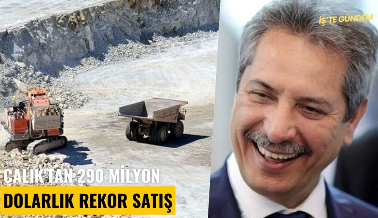 Çalık'tan 290 milyon dolarlık rekor satış