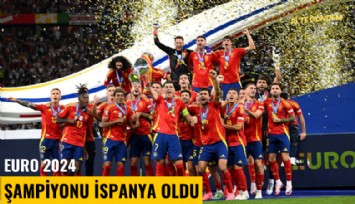 Euro 2024 şampiyonu İspanya oldu