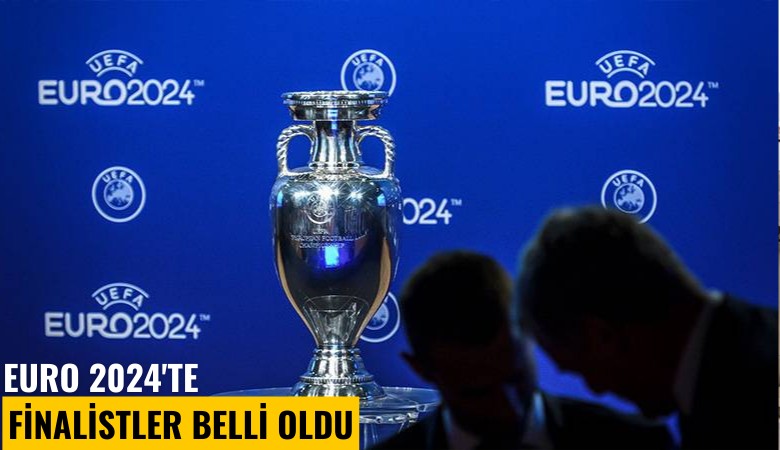 Euro 2024'te finalistler belli oldu