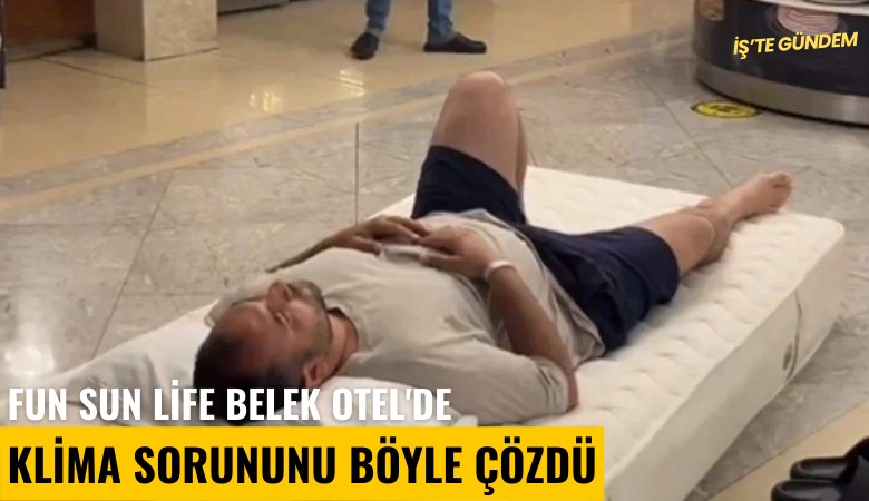 Fun Sun Life Belek Otel'de klima sorununu böyle çözdü