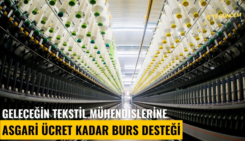 Geleceğin tekstil mühendislerine asgari ücret kadar burs desteği