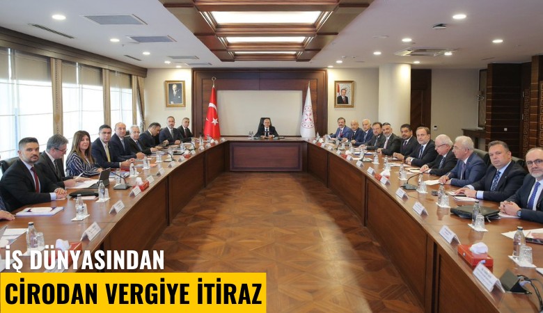 İş dünyasından cirodan vergiye itiraz