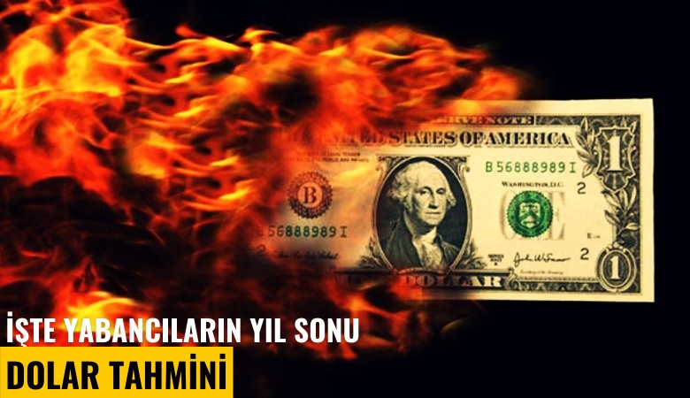 İşte yabancıların yıl sonu dolar tahmini