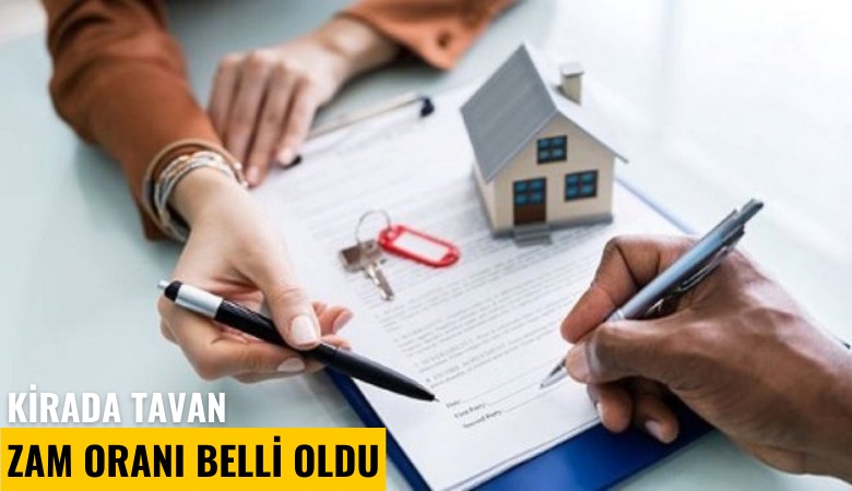 Kirada tavan zam oranı belli oldu