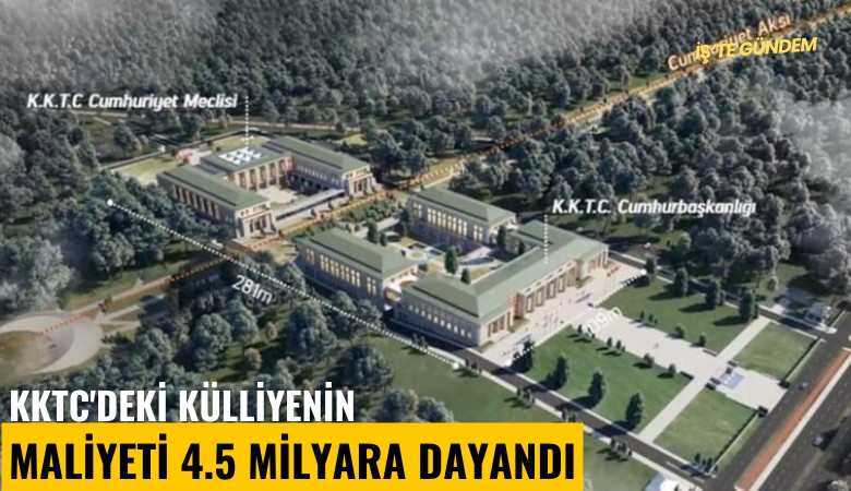 KKTC'deki külliyenin maliyeti 4.5 milyara dayandı