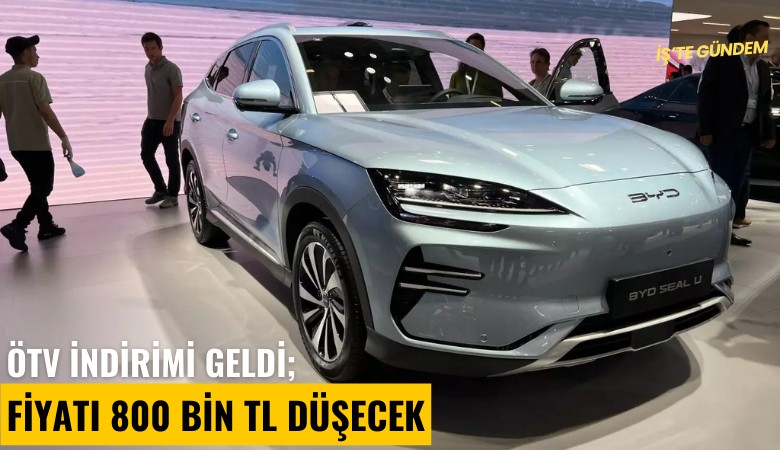 ÖTV indirimi geldi; fiyatı 800 bin TL düştü