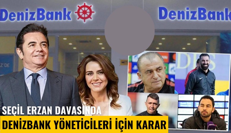 Seçil Erzan davasında Denizbank yöneticileri için karar