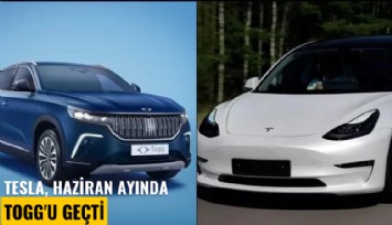 Tesla, haziran ayında Togg'u geçti