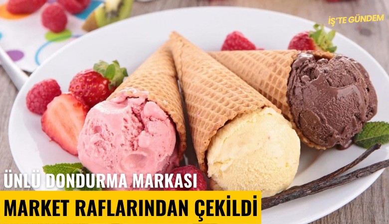 Ünlü dondurma markası market raflarından çekildi