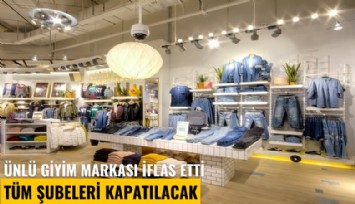 Ünlü giyim markası iflas etti: Tüm şubeleri kapatılacak