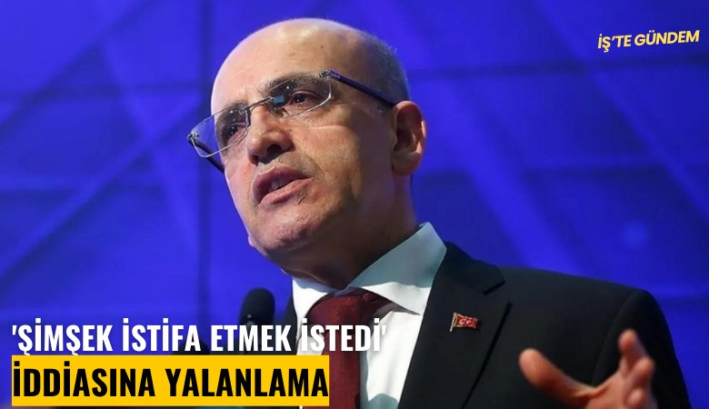 'Şimşek istifa etmek istedi' iddiasına yalanlama