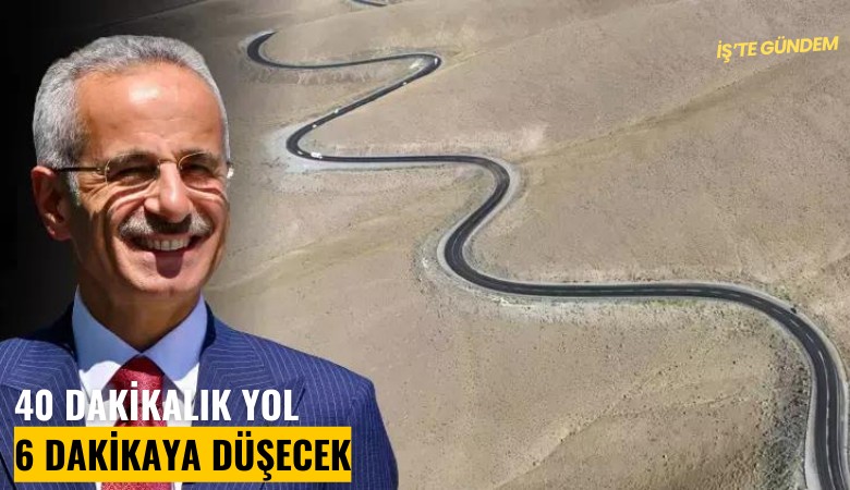 40 dakikalık yol 6 dakikaya düşecek