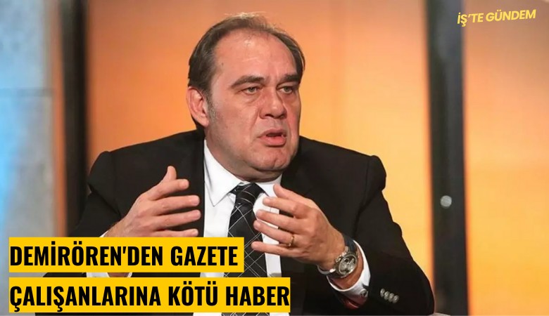 Demirören'den gazete çalışanlarına kötü haber