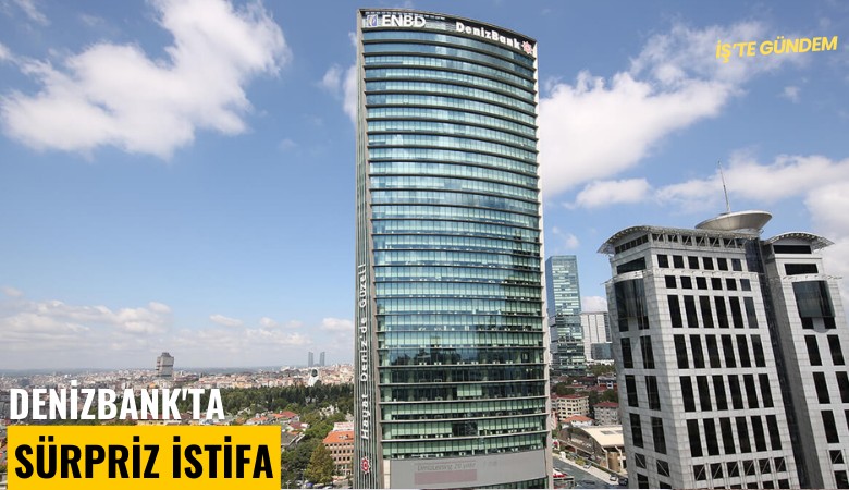 Denizbank'ta sürpriz istifa