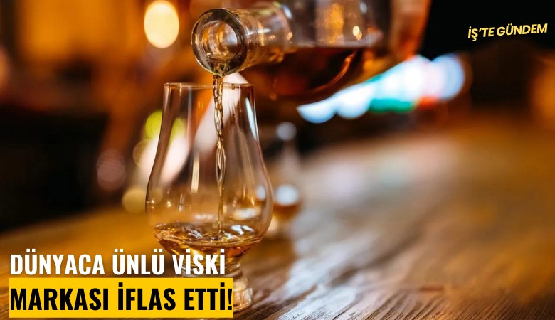 Dünyaca ünlü viski markası iflas etti!