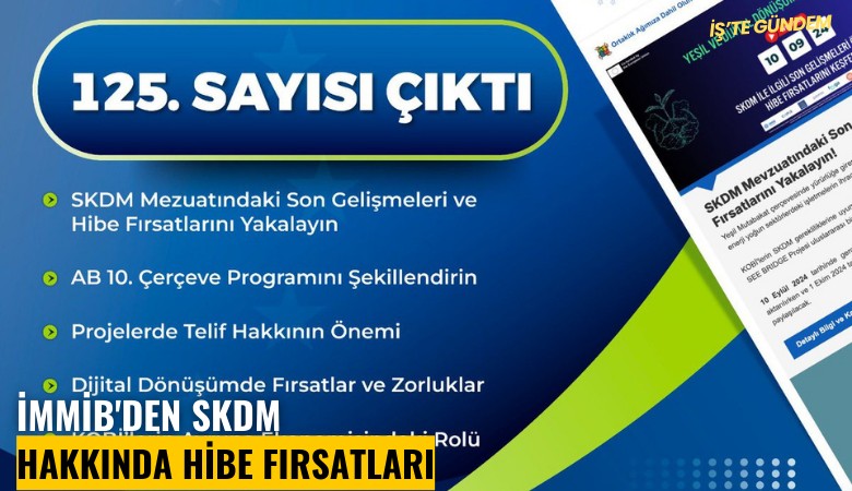 İMMİB'den SKDM hakkında hibe fırsatları