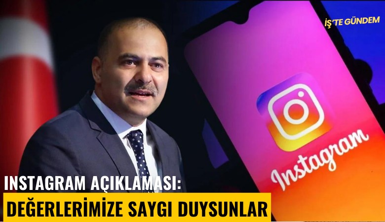 Instagram açıklaması: Değerlerimize saygı duysunlar