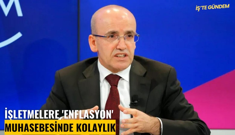 İşletmelere 'enflasyon' muhasebesinde kolaylık