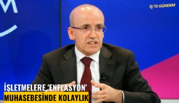 İşletmelere 'enflasyon' muhasebesinde kolaylık