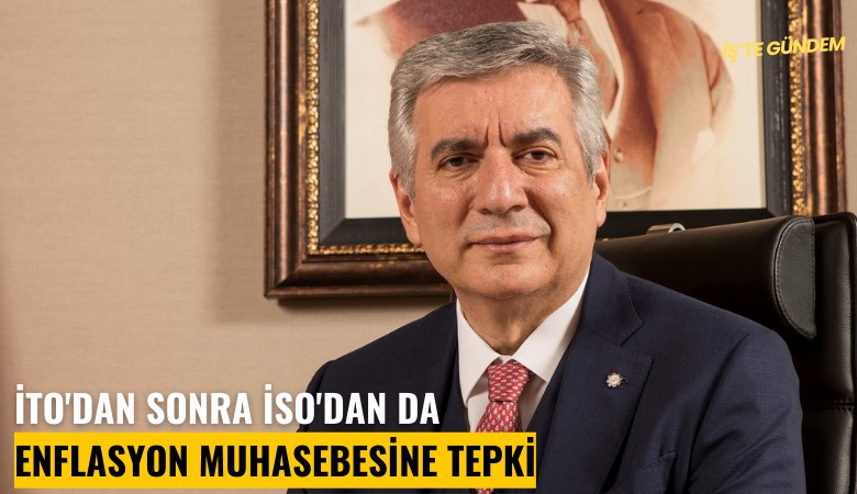 İTO'dan sonra İSO'dan da enflasyon muhasebesine tepki