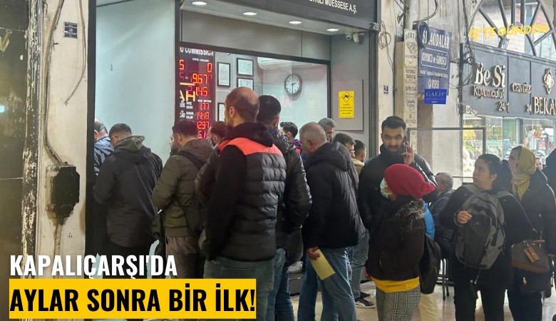 Kapalıçarşı'da aylar sonra bir ilk!