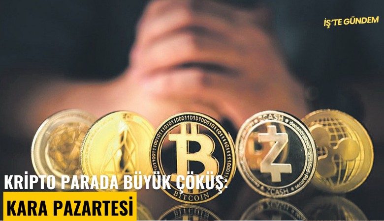 Kripto parada büyük çöküş: Kara pazartesi