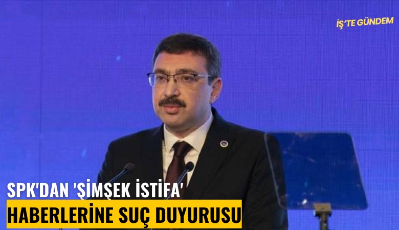 SPK'dan 'Şimşek istifa' haberlerine suç duyurusu