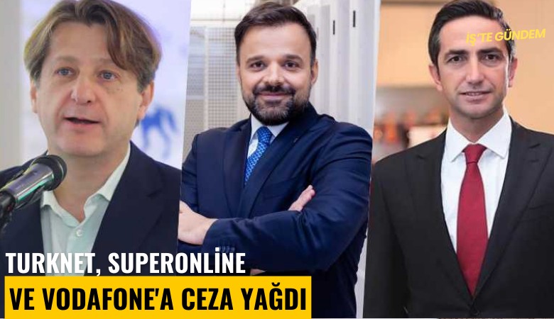 TurkNet, Superonline ve Vodafone'a ceza yağdı