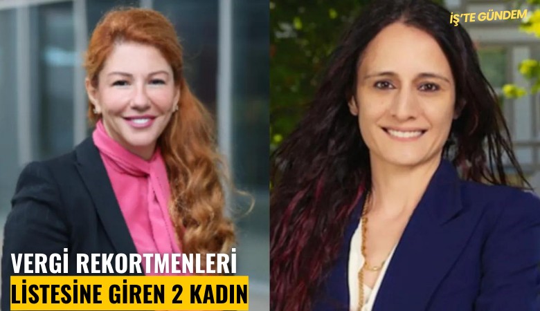 Vergi rekortmenleri listesine giren 2 kadın