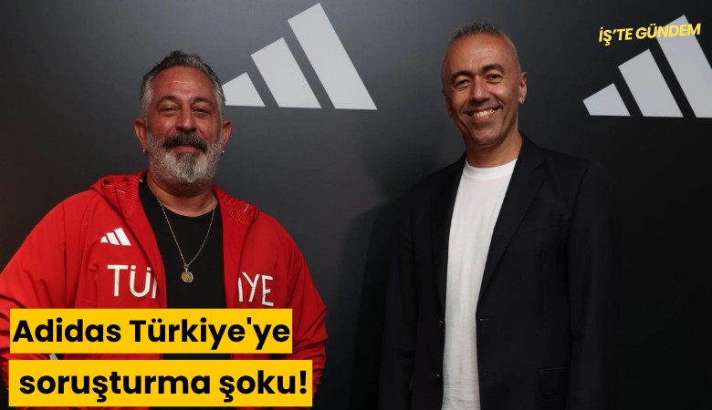 Adidas Türkiye'ye soruşturma şoku!