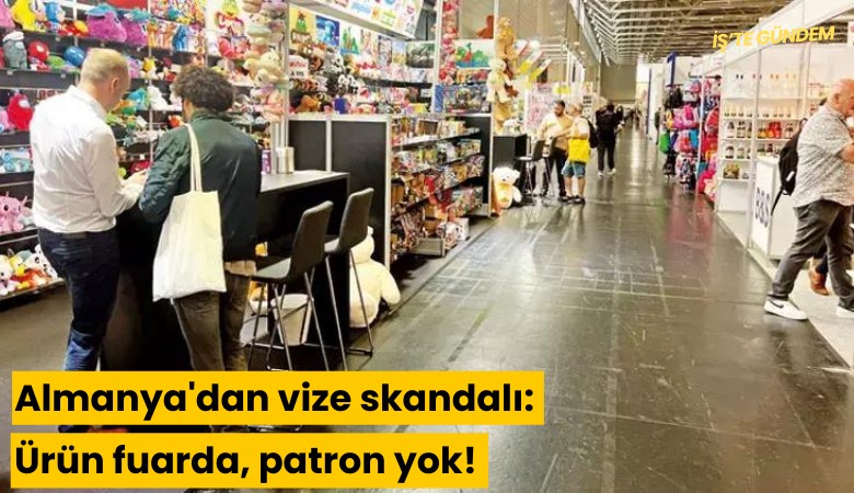 Almanya'dan vize skandalı: Ürün fuarda, patron yok!