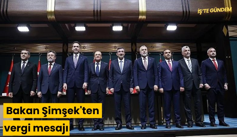 Bakan Şimşek'ten vergi mesajı