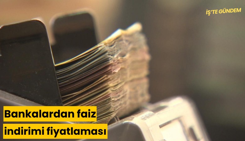 Bankalardan faiz indirimi fiyatlaması