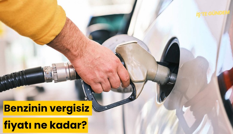 Benzinin vergisiz fiyatı ne kadar?