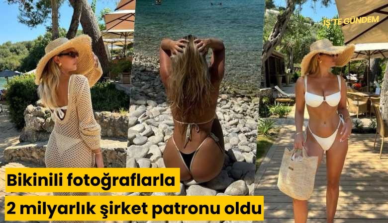 Bikinili fotoğraflarla 2 milyarlık şirket patronu oldu