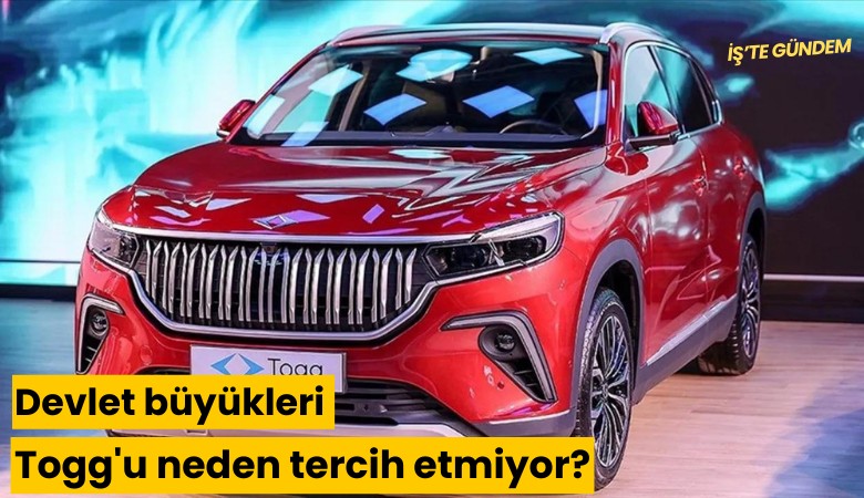 Devlet büyükleri Togg'u neden tercih etmiyor?