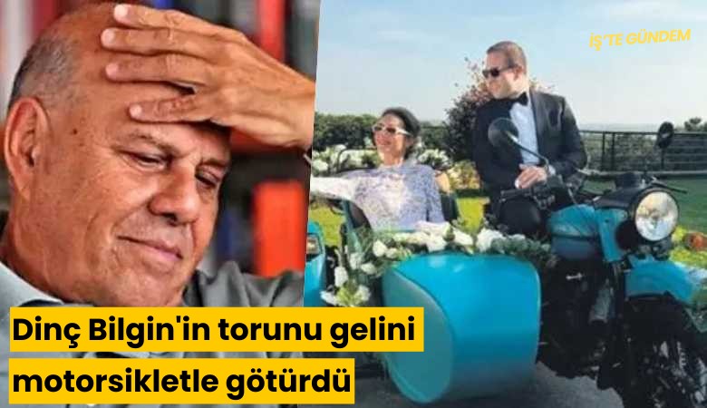 Dinç Bilgin'in torunu gelini motorsikletle götürdü