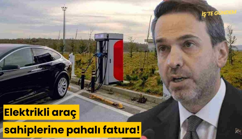 Elektrikli araç sahiplerine pahalı fatura!