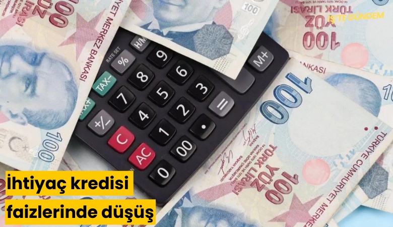 İhtiyaç kredisi faizlerinde düşüş