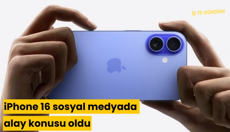 iPhone 16 sosyal medyada alay konusu oldu