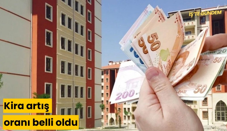 Kira artış oranı belli oldu