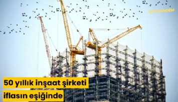 Lüks konut ve villalar yapan 50 yıllık inşaat şirketi iflasın eşiğinde