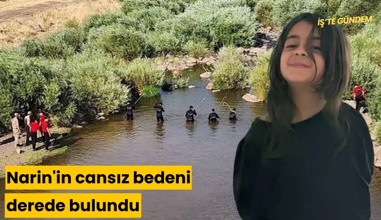 Narin'in cansız bedeni derede bulundu