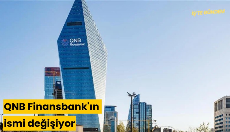 QNB Finansbank'ın ismi değişiyor